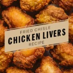Fried Chicken Livers Recipe